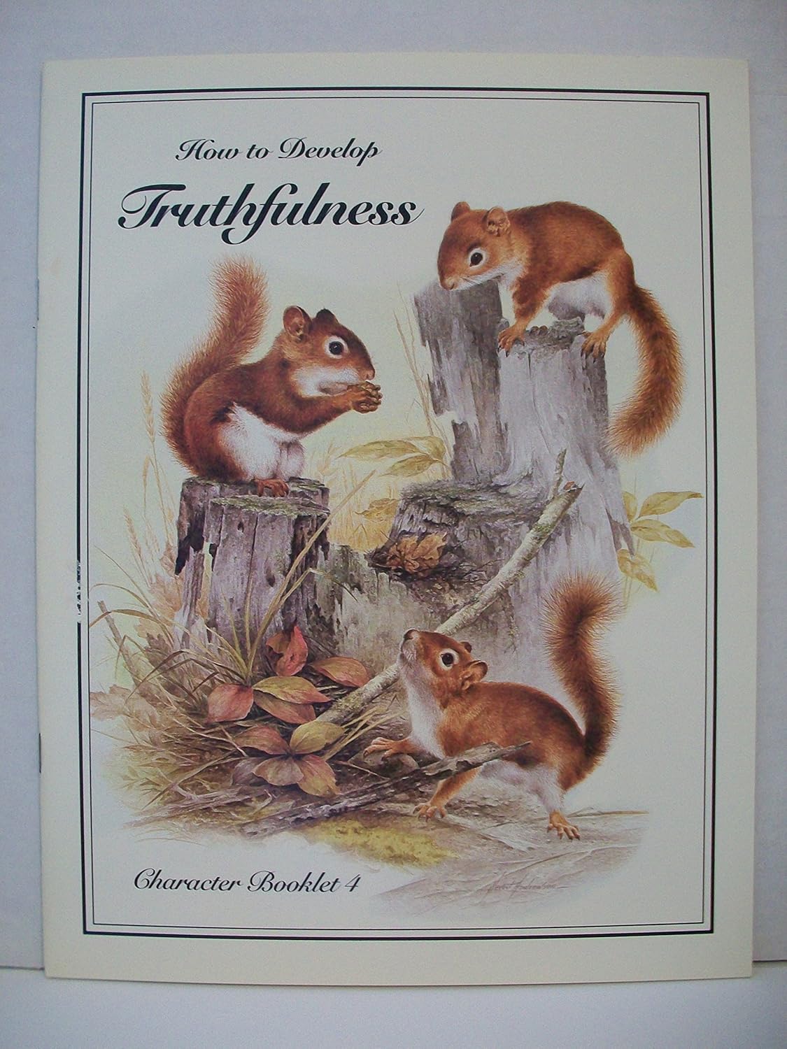 How to Develop Truthfulness (Character Booklet 4)