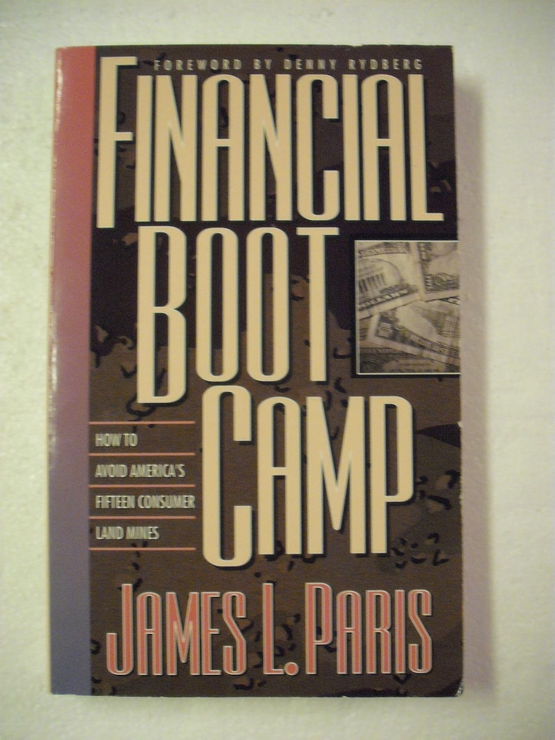 Financial Boot Camp: How to Avoid America's Fifteen Consumer Land Mines