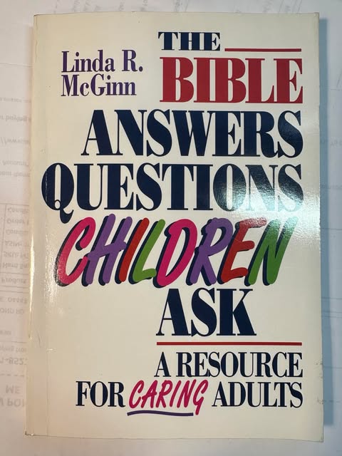 The Bible Answers Questions Children Ask