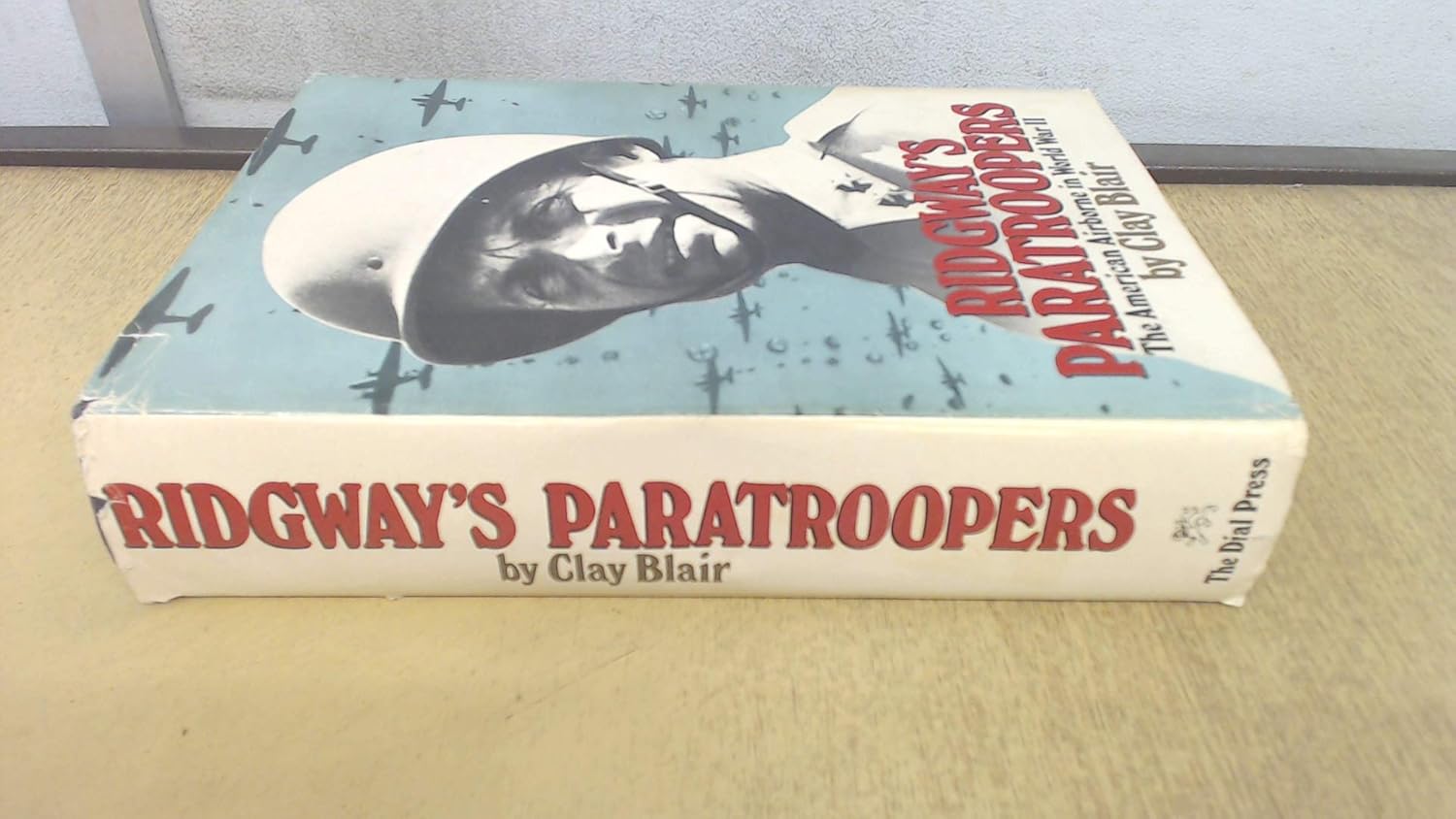 Ridgway's Paratroopers: The American Airborne in World War II