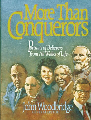 More Than Conquerors: Portraits of Believers from All Walks of Life
