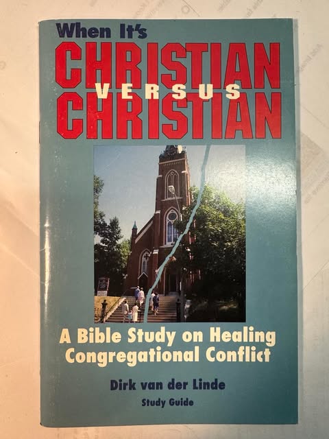 When It's Christian Verses Christian: A Bible Study on Healing Congregational Conflict