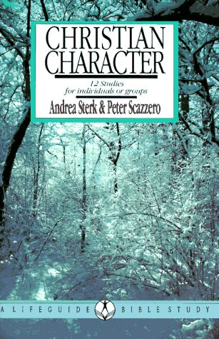 Christian Character: 12 Studies for individuals or groups (Lifeguide Bible Studies)
