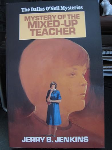 Mystery of the Mixed-Up Teacher (Dallas O'neil Mysteries)