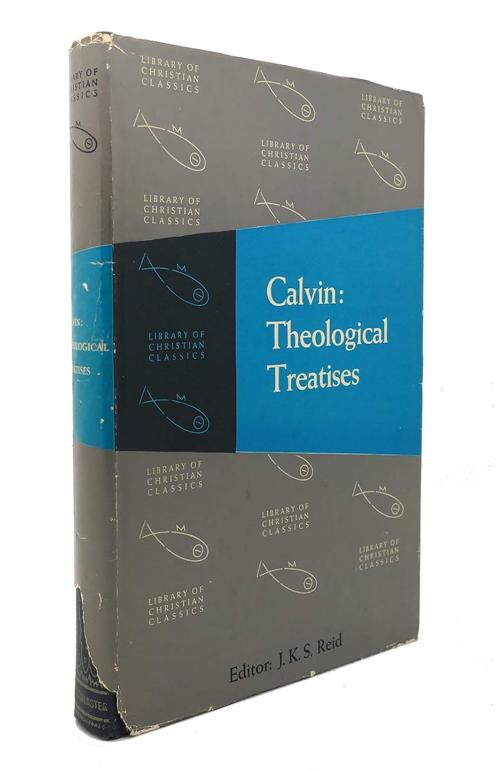 Calvin: Theological Treatises (The Library of Christian Classics, Volume XXII)