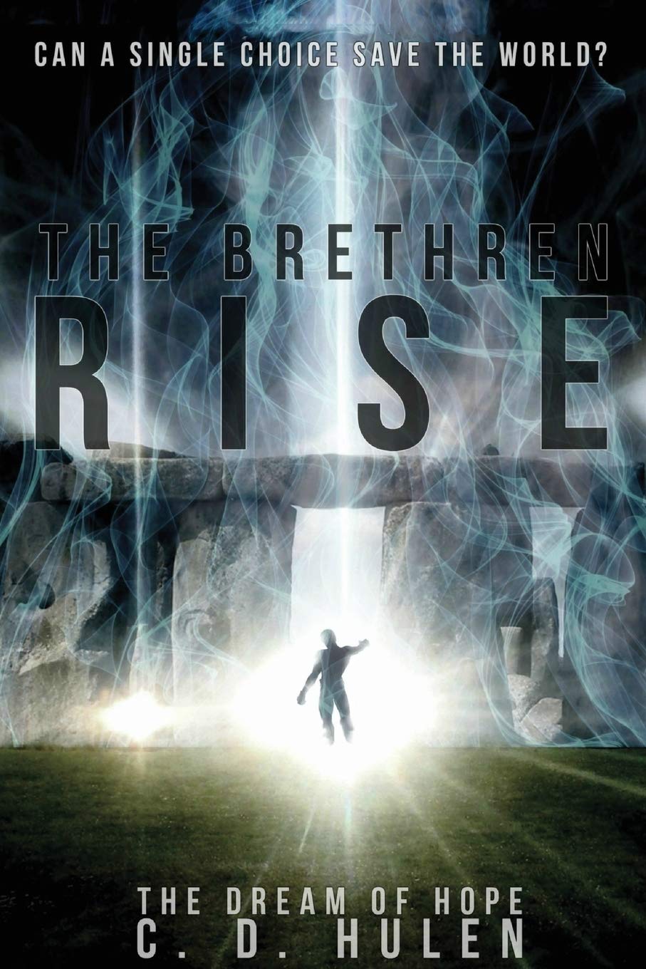 The Brethren Rise (Dream of Hope)