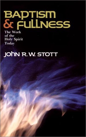 Baptism and Fullness: The Work of the Holy Spirit Today