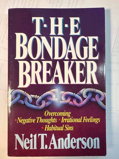 The Bondage Breaker: Overcoming Negative Thoughts, Irrational Feelings, Habitual Sins