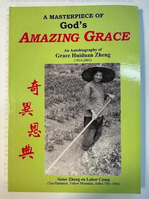 A Masterpiece of God's Amazing Grace: An Autobiography of Grace Huiduan Zheng