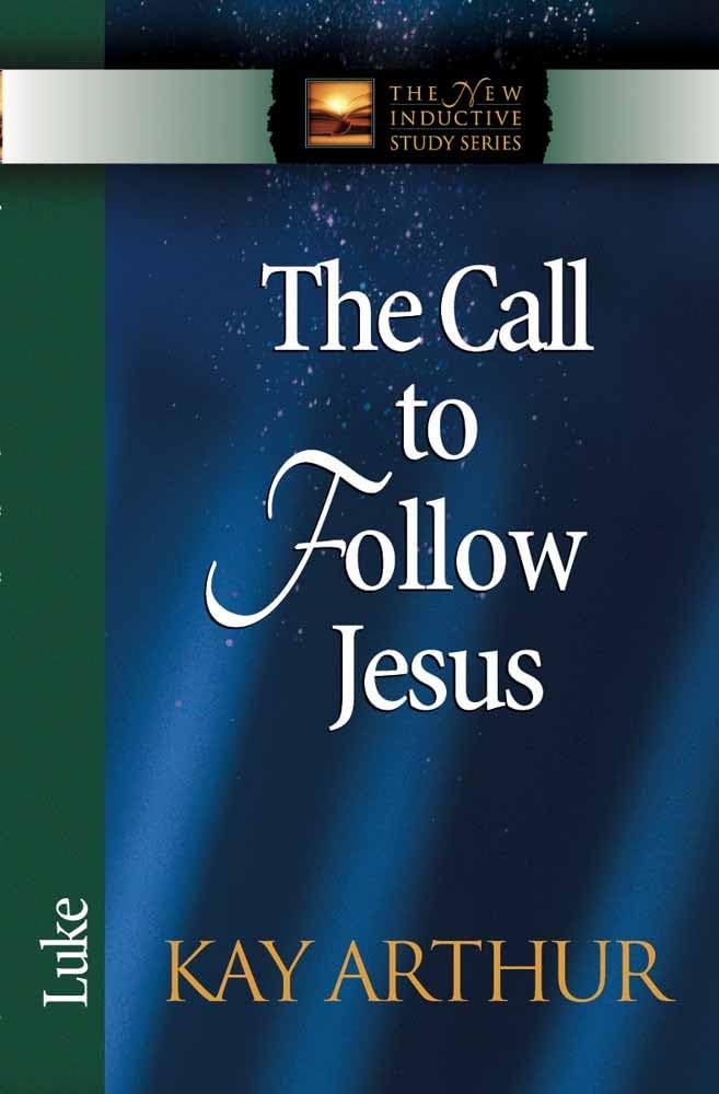 The Call to Follow Jesus: Luke (The New Inductive Study Series)