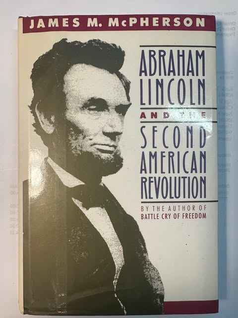 Abraham Lincoln and the Second American Revolution