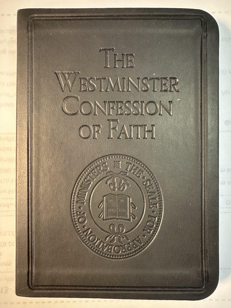 The Westminster Confession of Faith