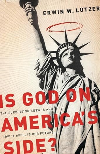 Is God on America's Side: The Surprising Answer and How It Affects Our Future