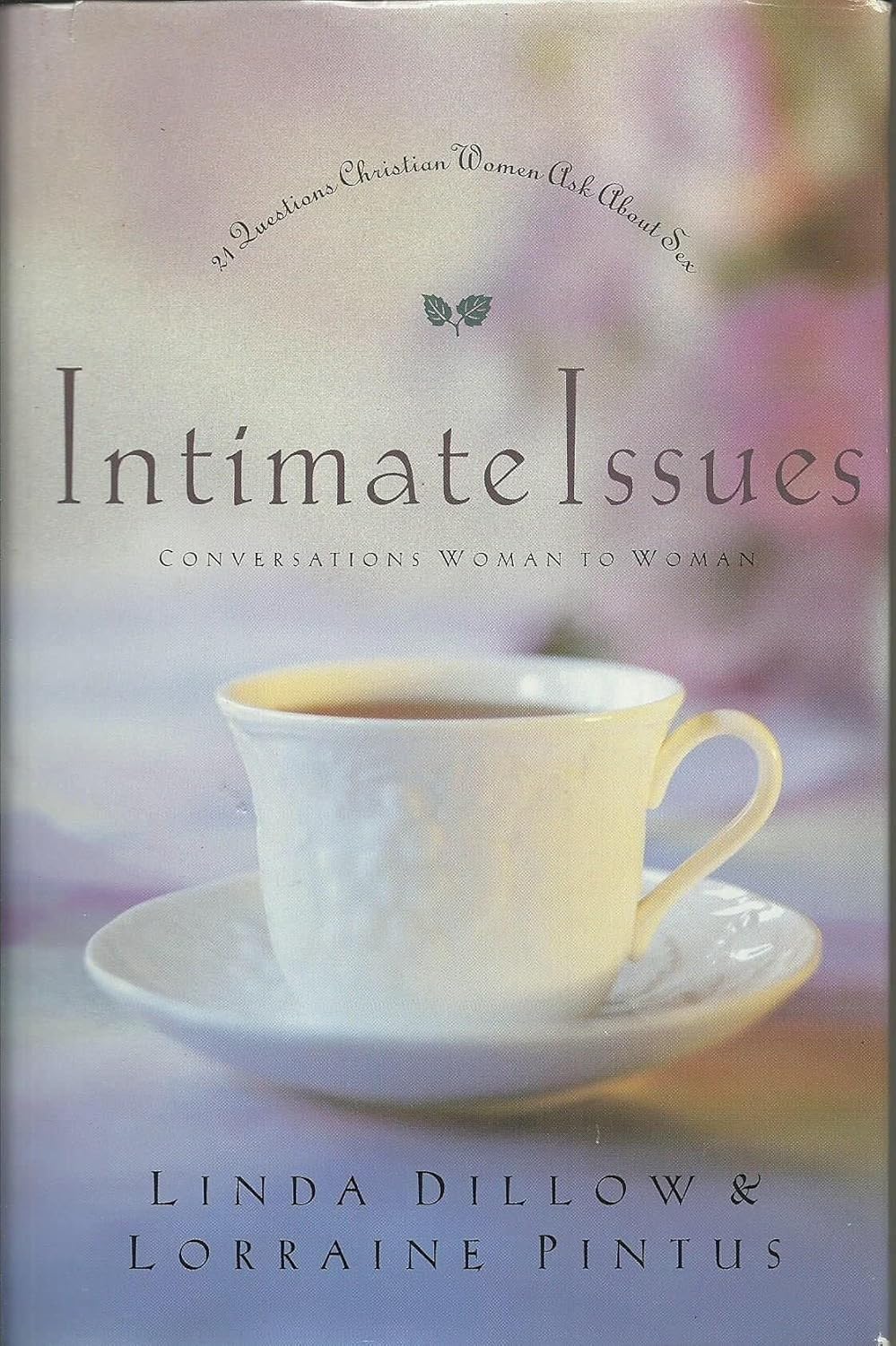 Image for Intimate Issues: Conversations Woman to Woman - 21 Questions Christian Women Ask About Sex Intimate Issues: Conversations Woman to Woman - 21 Questions Christian Women Ask About Sex