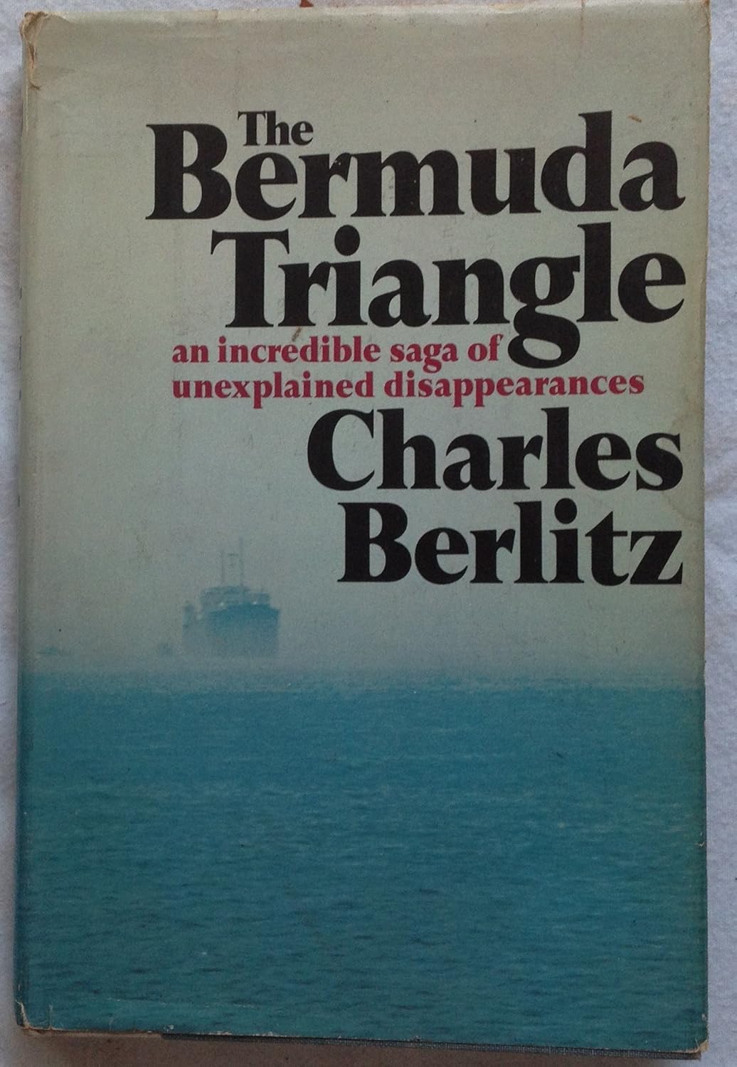 Image for THE BERMUDA TRIANGLE: an incredible saga of unexplained disappearances THE BERMUDA TRIANGLE: an incredible saga of unexplained disappearances