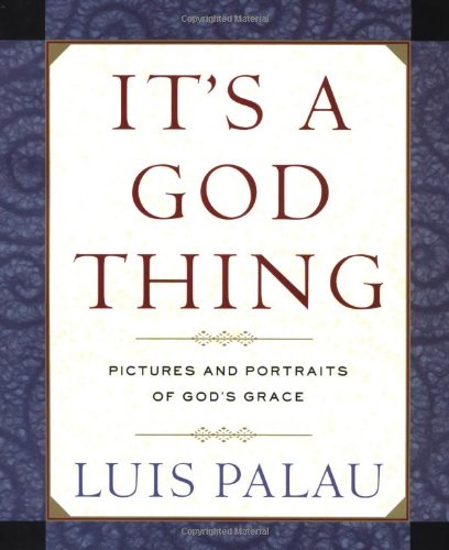 It's a God Thing: Pictures and Portraits of God's Grace