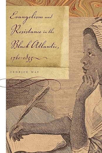 Evangelism and Resistance in the Black Atlantic, 17601835