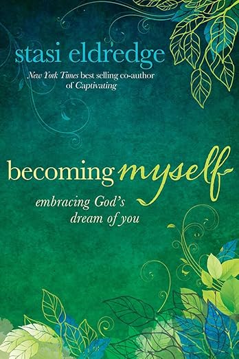 Becoming Myself: Embracing God's Dream of You