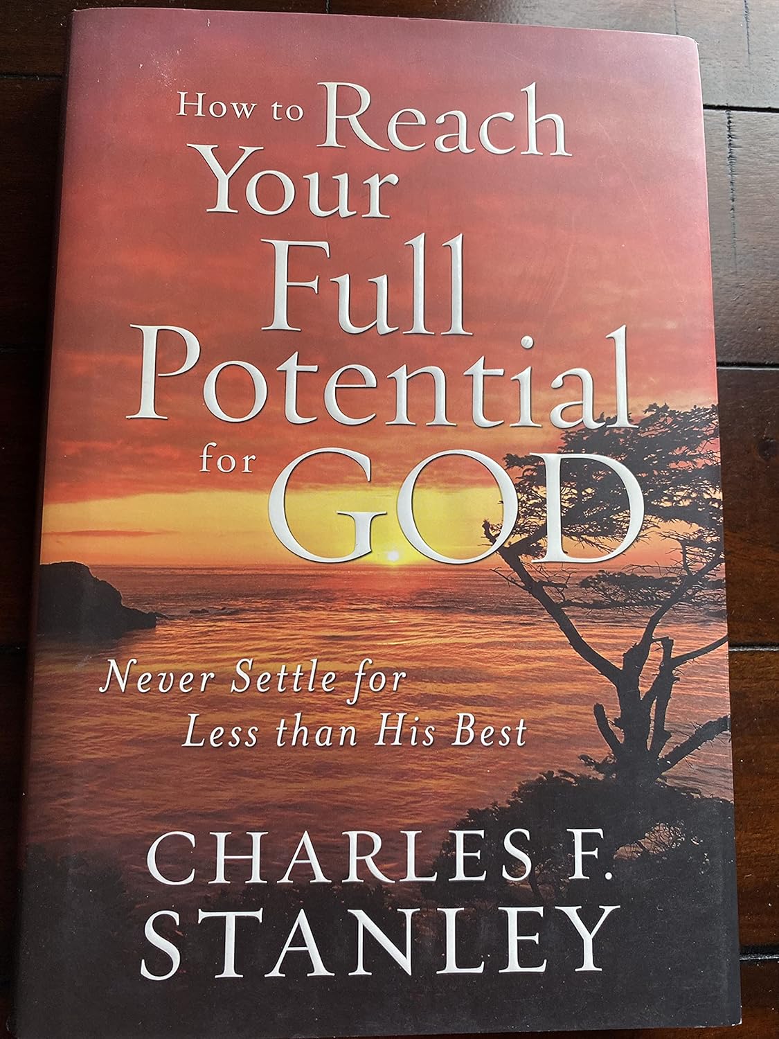 How to Reach Your Full Potential for God
