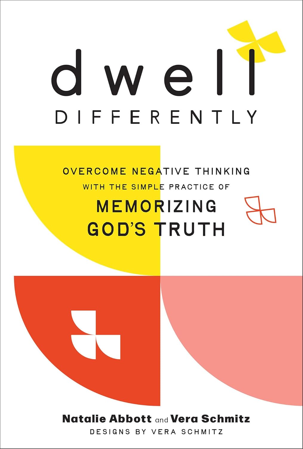 Dwell Differently: Overcome Negative Thinking with the Simple Practice of Memorizing God's Truth (The Life-Changing Scripture Memorization ToolIncludes Illustrations & Audio Teaching Access)