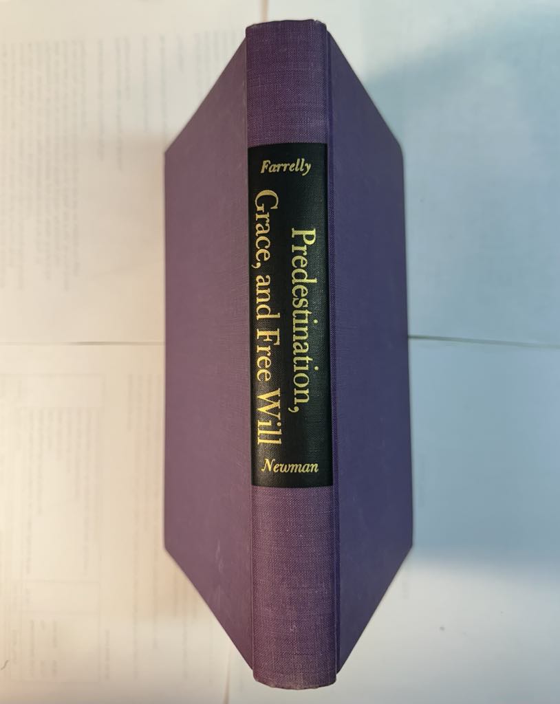 Predestination, Grace , and Free Will