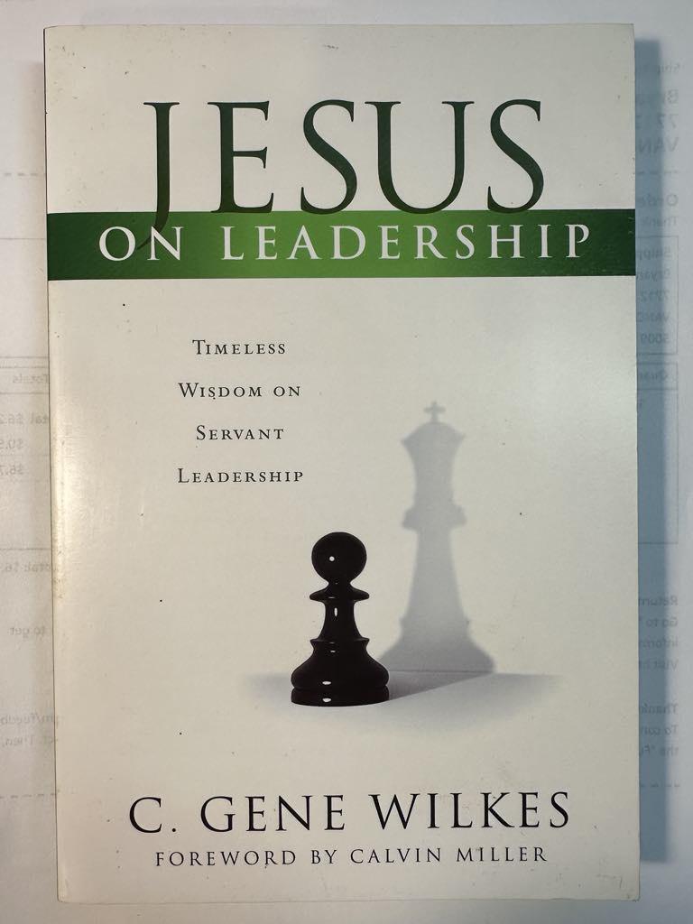 Jesus on Leadership: Timeless Wisdom on Servant Leadership