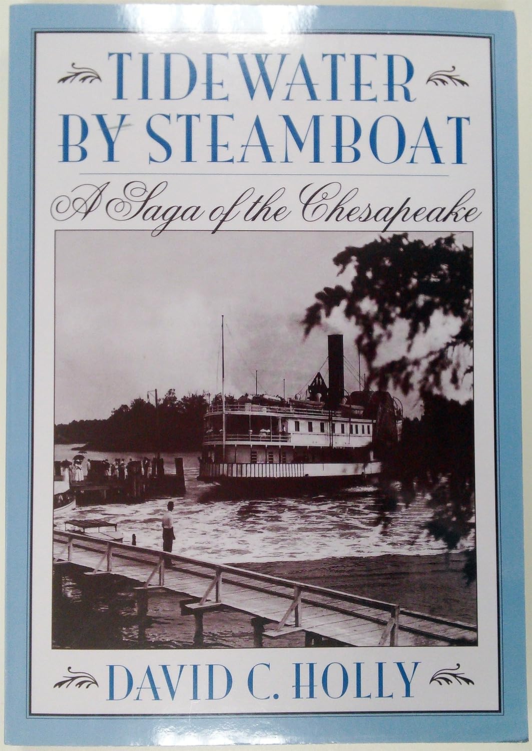 Tidewater by Steamboat: A Saga of the Chesapeake