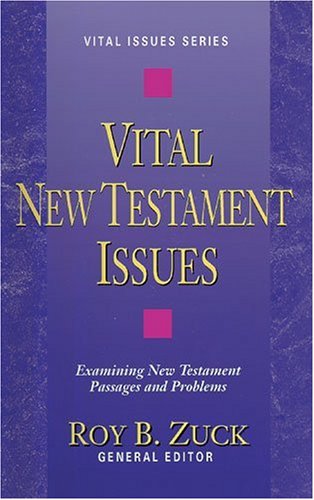 Vital New Testament Issues (Vital Issues Series, Vol 8)