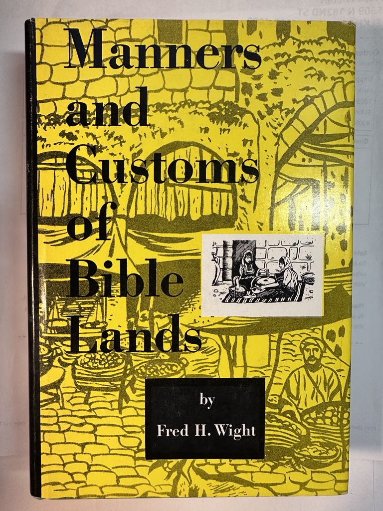 Manners and Customs of Bible Lands