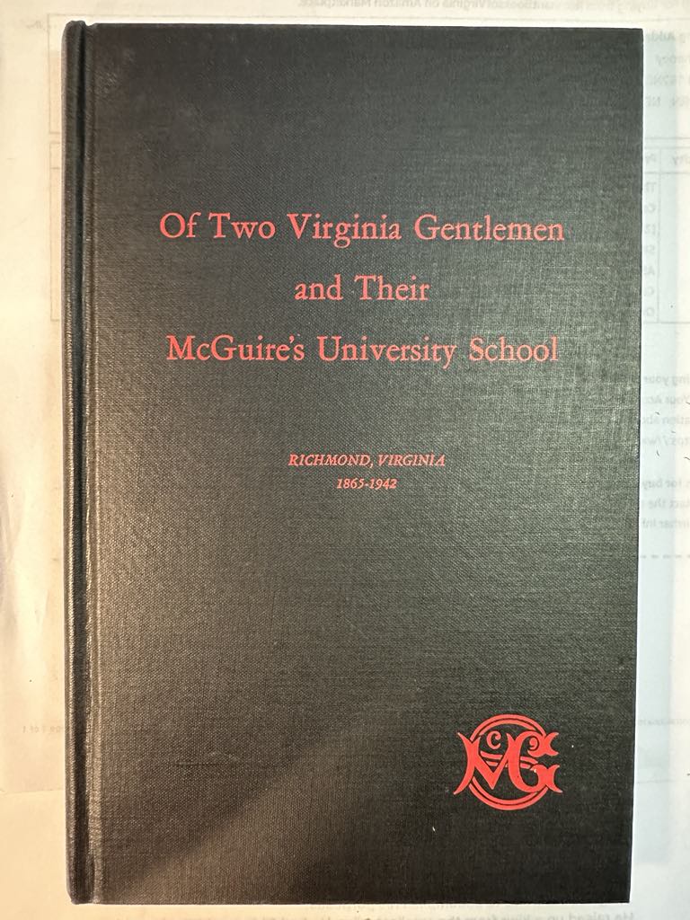 Of Two Virginia Gentlemen and Their McGuire's University School: Richmond, Virginia 1865-1942