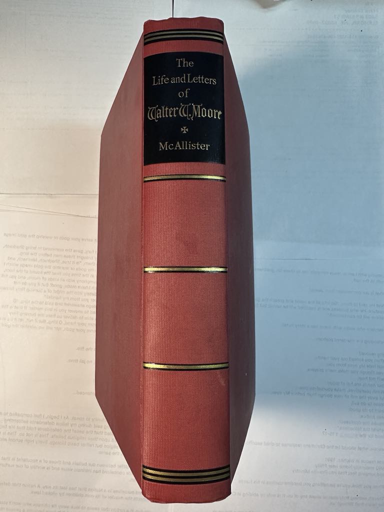 The Life and Letters of Walter W. Moore, Second Founder and First President of Union Theological Seminary in Virginia