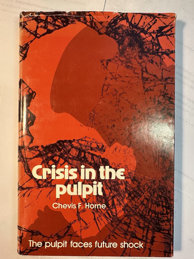 Crisis in the pulpit: The pulpit faces future shock