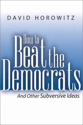 How to Beat the Democrats and Other Subversive Ideas