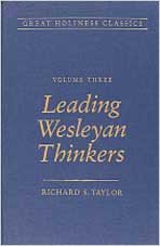 Leading Wesleyan Thinkers: Volume 3 (Great Holiness Classics)