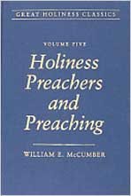 Holiness Preachers and Preaching: Volume 5 (Great Holiness Classics)