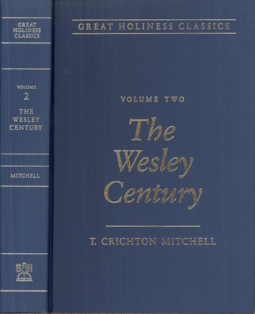 Great Holiness Classic: Wesley Century