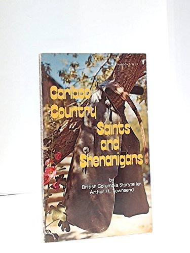 Cariboo country saints and shenanigans (Horizon books)