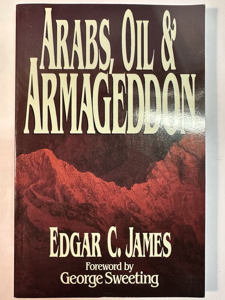 Arabs, Oil and Armageddon