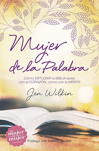 Mujer de la palabra Woman of the Word (Spanish Edition)