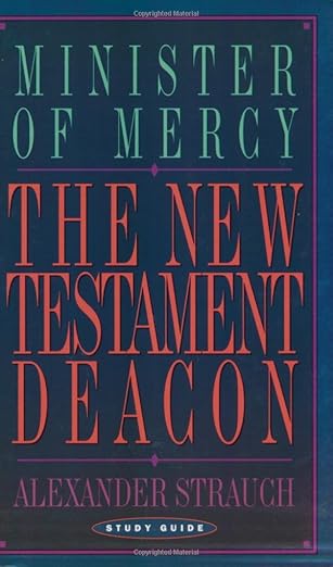 The New Testament Deacon (Study Guide)