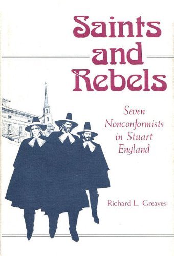 Saints and Rebels: Seven Nonconformists in Stuart England
