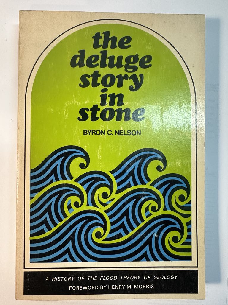 The Deluge Story in Stone: A History of the Flood Theory of Geology