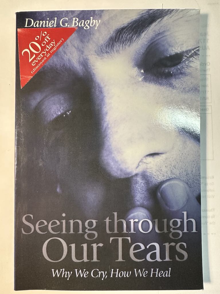 Seeing Through Our Tears: Why We Cry, How We Heal