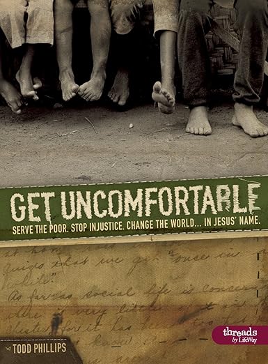 Get Uncomfortable - Member Book: Serve the Poor. Stop Injustice. Change the World.In Jesus' Name