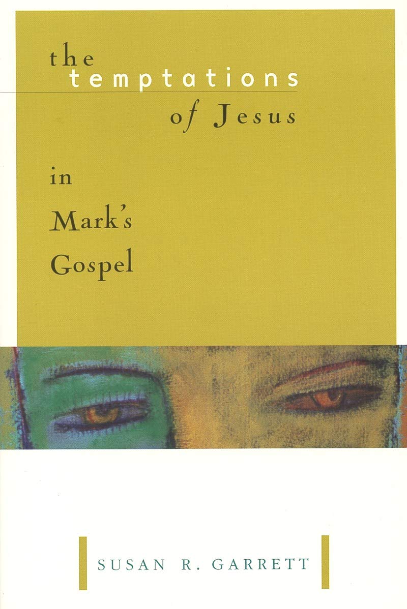 The Temptations of Jesus in Mark's Gospel