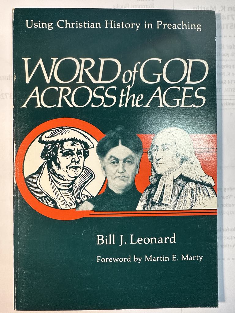 Word of God across the ages: Using Christian history in preaching