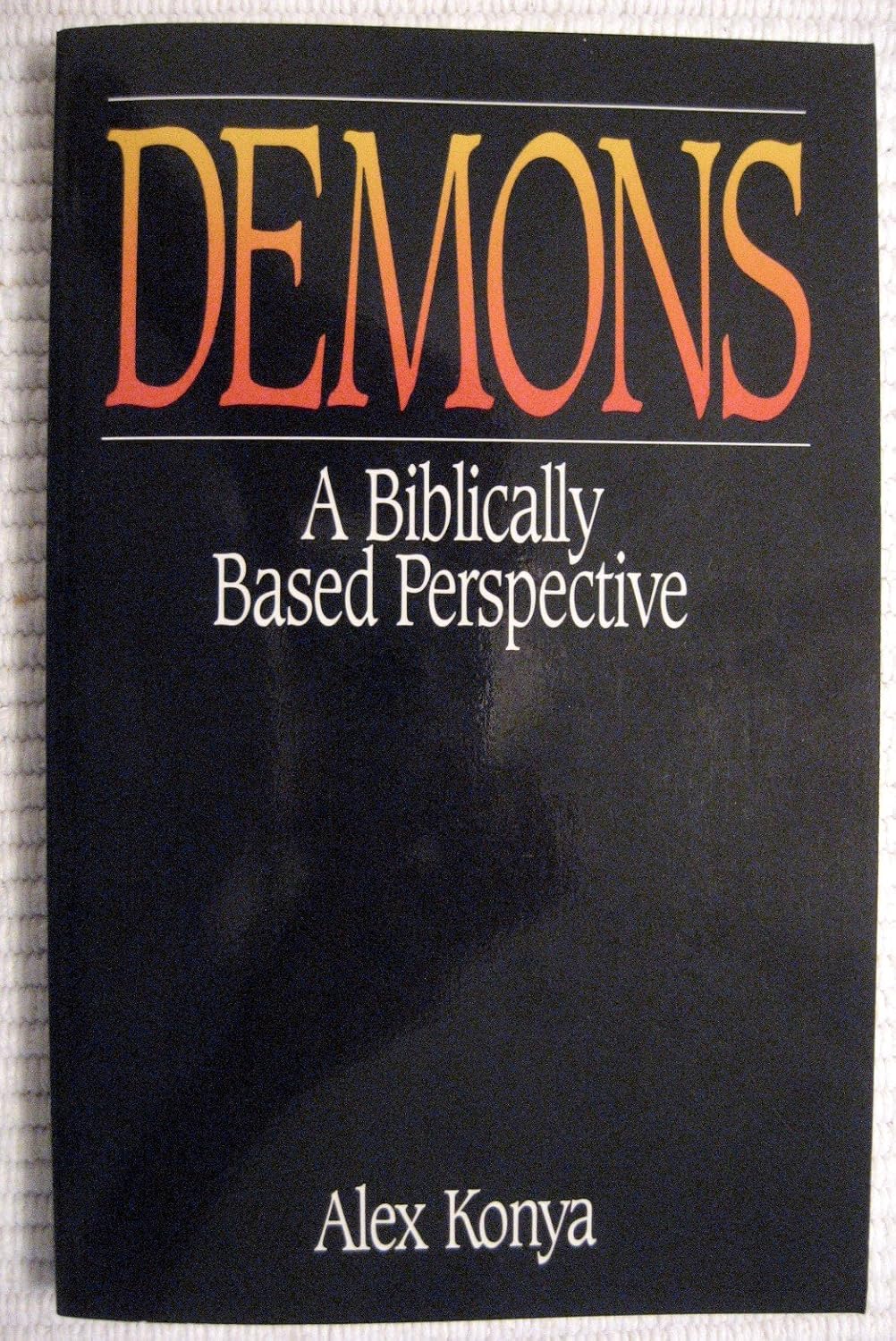 Demons: A Biblically Based Perspective