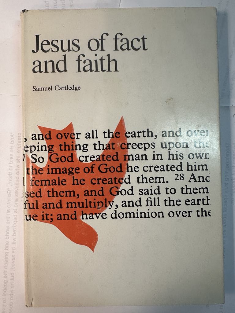 Jesus of Fact and Faith: Studies in the Life of Christ