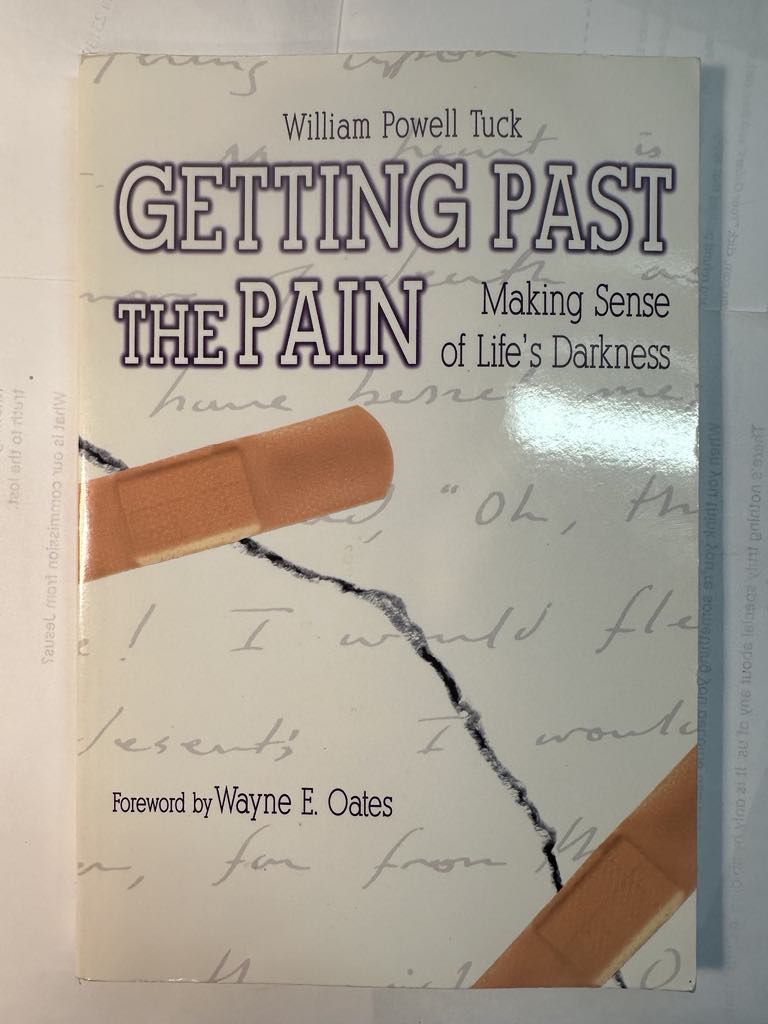 Getting Past the Pain: Making Sense of Life's Darkness