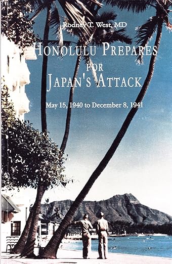 Honolulu Prepares for Japan's Attack: May 15, 1940 to December 8, 1941